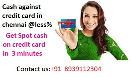 Credit Card to Cash in Chennai